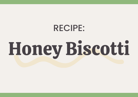 Honey Biscotti Recipe - The Honey Jar