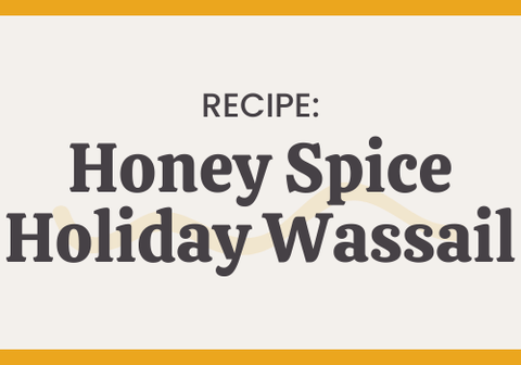 Honey Spice Holiday Wassail Recipe - The Honey Jar