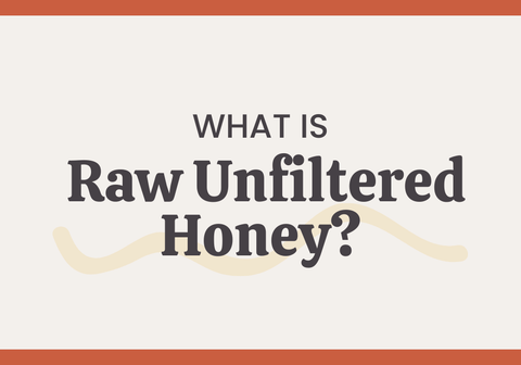 What is Raw and Unfiltered Honey? - The Honey Jar