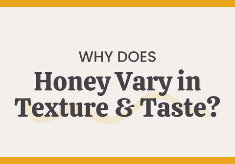 Why Does Honey Vary In Color Texture And Taste? - The Honey Jar